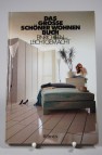 Das grosse Sch�ner Wohnen Buch