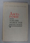 Anti-FORD oder Von der Wrde der Menschheit