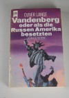 Vandenberg oder als die Russen Amerika besetzten
