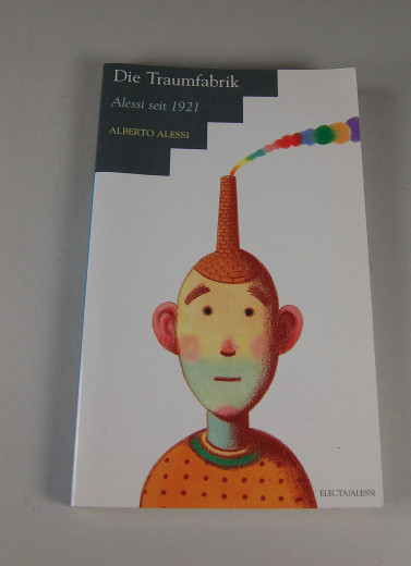 Die Traumfabrik - Alessi seit 1921