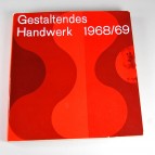 Gestaltendes Handwerk 1968/69