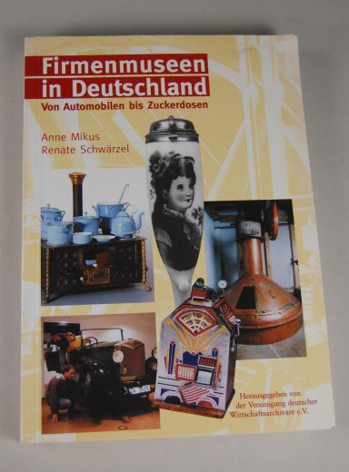 Firmenmuseen in Deutschland - Von Automobilen bis Zuckerdosen