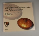 Wärmflaschen, Wärmesteine und Wärmepfannen