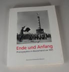 Ende und Anfang -Photografen in Deutschland um 1945