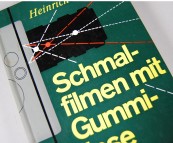 Schmalfilmen mit Gummilinse