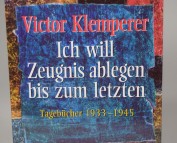 Ich will Zeugnis ablegen bis zum letzten - Tagesbcher 1933 - 1945